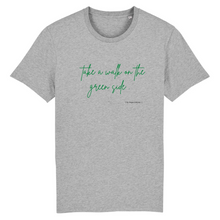 Load image into Gallery viewer, Organic Take a walk T-shirt - unisex
